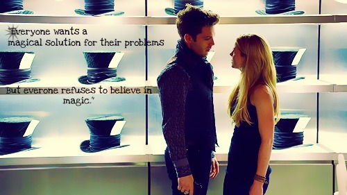 “Everyone wants a magical solution to their problems, but everyone refuses to believe in magic”
- Jefferson/Mad Hatter”