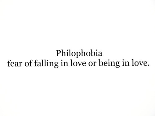 ... # the fear of falling in love or being in love # fear of falling in