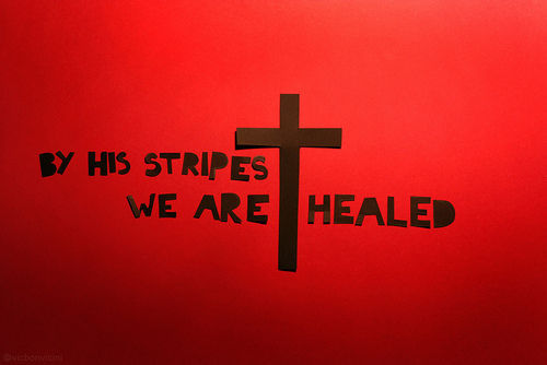 Bible Verse By The Stripes Of Jesus We Are Healed