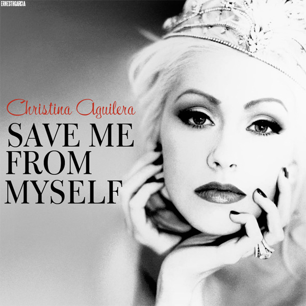 Artist Christina Aguilera Song Save Me From Myself Album Back To Basics