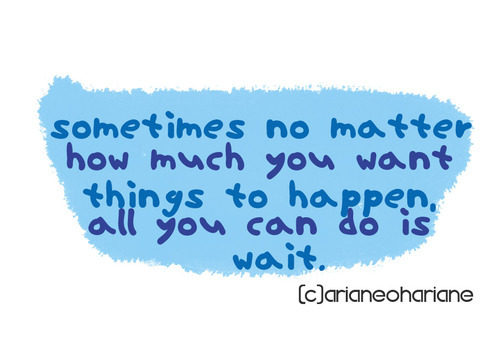 Sometimes no matter how much you want things to happen | FOLLOW BEST LOVE QUOTES ON TUMBLR  FOR MORE LOVE QUOTES