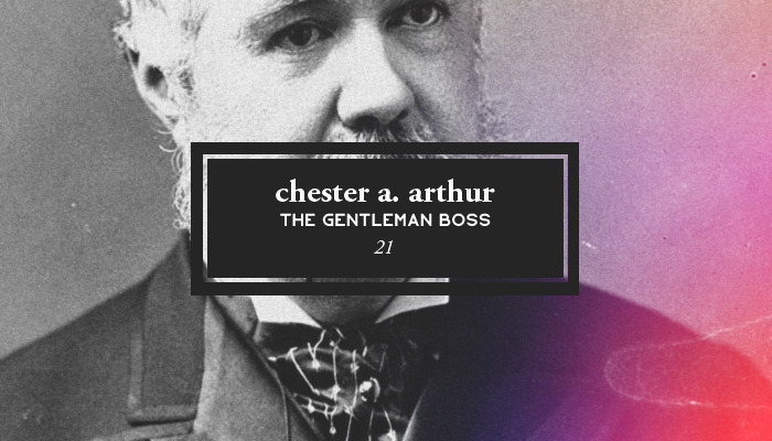 Twenty-First President Chester A. Arthur: 1829-1886