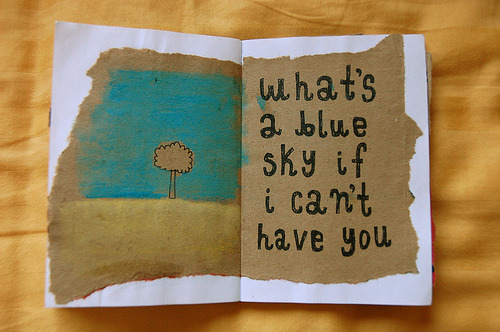 What&#8217;s a blue skype If I can&#8217;t have you | FOLLOW BEST LOVE QUOTES ON TUMBLR  FOR MORE LOVE QUOTES