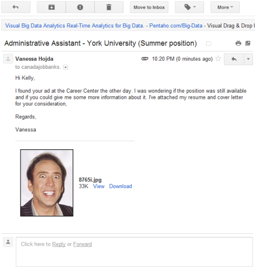 JESUS CHRIST I ACCIDENTALLY SENT MY POTENTIAL FUTURE BOSS A PICTURE OF NIC CAGE RATHER THAN MY COVER LETTER+RESUME, WHICH WAS A ZIP FILE TITLED WITH A BUNCH OF NUMBERS LIKE THE JPG I ACCIDENTALLY ATTACHED OH MY GOD