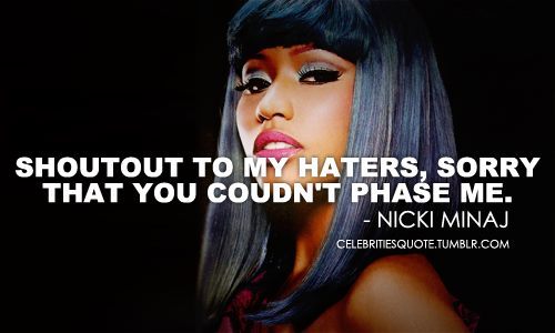 Nicki Minaj Quotes About Haters Nicki minaj qu.