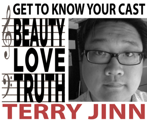 Leading up to exciting show on Thursday with Bob Dorough, behold the Beauty Love Truth Q&amp;A with longtime player in our show: Terry Jinn. Enjoy! And get tickets for the show here!

3 things you have done, invented and/or thought!Â 

1. In college, I wrote a screenplay about two brothers that were different races that were NYC Transit Cops. Â A year or so later, the movie &#8220;Money Train&#8221; came out about two brothers of different races that are NYC transit cops.Â 
2. A few years ago, wrote and directed a short film about a guy and his pet dog with the dog played by a man in a dog suit that talks. Â A few years later, the TV show &#8220;Wilfred&#8221; debuted, about a guy with a pet dog that is played by a man in a dog suit that talks.Â 
3. Sometimes I feel like somebody is watching me.Â 

3 things in the future (immediate or far) that you&#8217;re looking forward to:Â 

1. Getting marriedÂ 
2. The Dark Knight RisesÂ 
3. A good cheeseburgerÂ 

What springs to mind when you hear:Â 

1. BEAUTY! Â ItalyÂ 
2. LOVE! Â SpainÂ 
3. TRUTH! Â New York CityNext up, Lauren Sharpe!