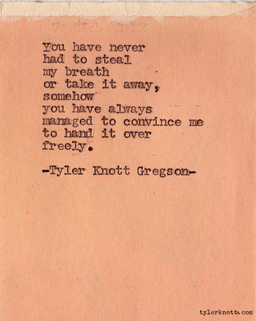 Typewriter Series #139 by Tyler Knott Gregson