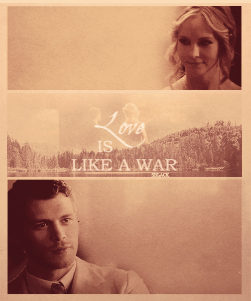 
love is like a war.
