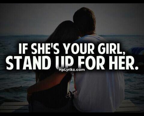 ... your girl stand up for her stand up for her love quotes quotes tumblr