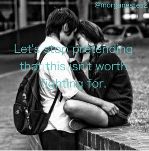 love quote #love quotes #worth fighting #fighting #worth the fight ...