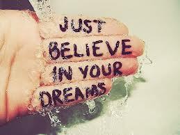 apenas creemos en los sueños ...