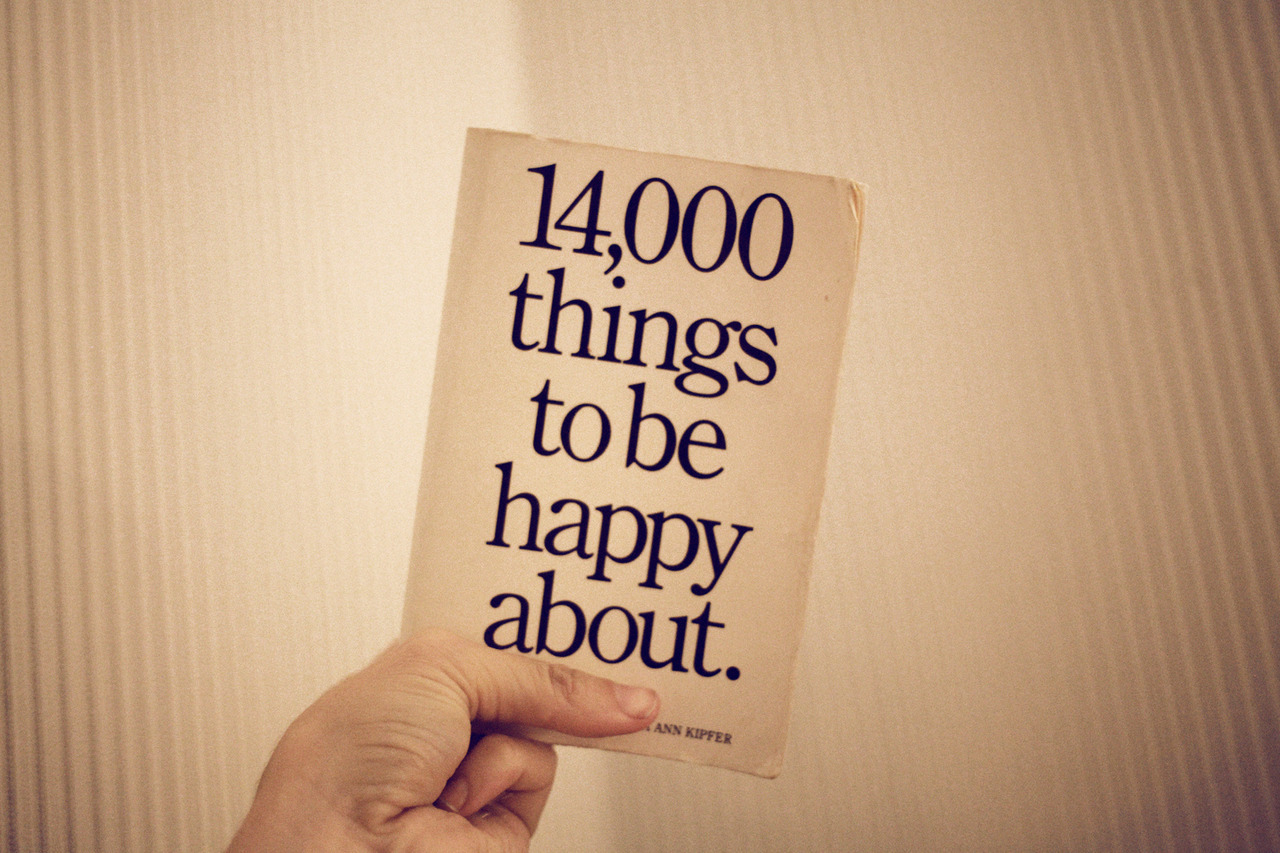 14,000 Things To Be Happy About!