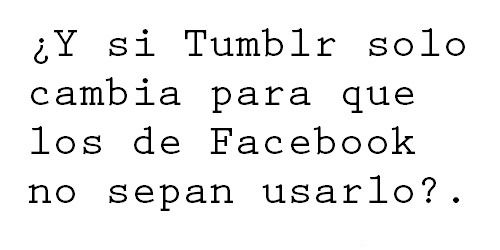 Tumblr Quotes Frases Facebook Mis Posts Tumblr Cambio Wewereborntudie