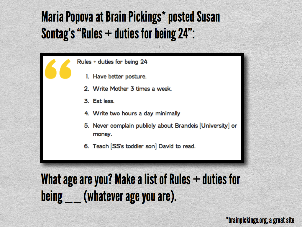 589

rules + duties for being __
Here&#8217;s a link to Brain Pickings, which you should be reading.