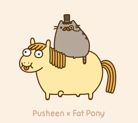 Pusheen & Fat Pony