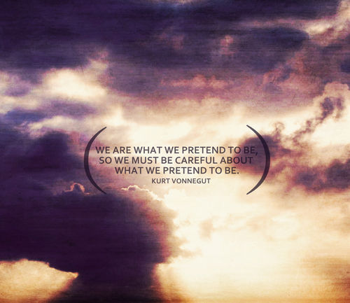 what we pretend to be (quotes,photography,clouds,sunset,kurt vonnegut,pretend)