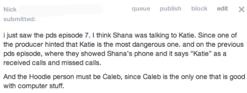We love the theory surrounding it being Katie that Shana was talking on the phone to on PDS although remember that Mona is also good with computers. Thank-you so much for submitting this to us! 