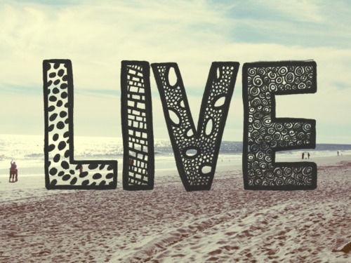 live #live your life #life #Live Life Love #love #true #pretty #quotes ...