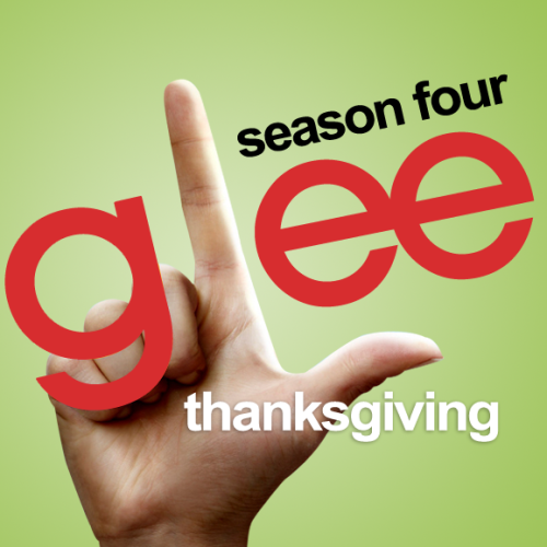 Glee Cast – Glee Season 04 Episode 08: Thanksgiving (iTunes Version)
