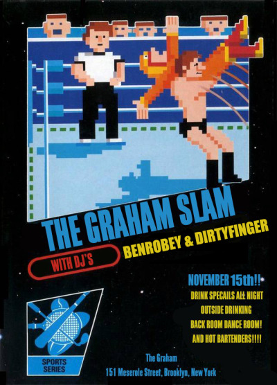 Thu: The GRAHAM Slam!
w/ @BENROBEY (@NINJASONIK) & @DIRTYFINGER(@GOLDWHISTLENYC) 
Come check the NEW BK spot! Robey and Dirty are real good at this party music thing. :)
151 Meserole BK (Get Facebooked) 