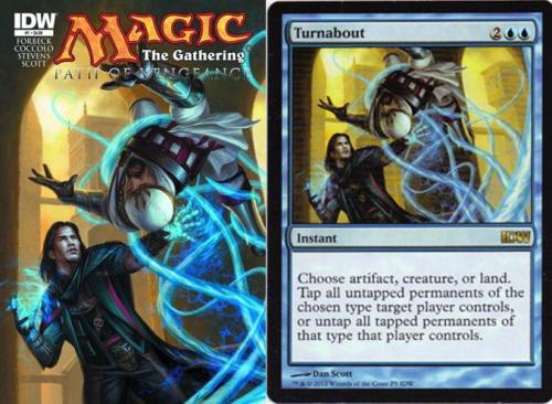 Magic: the Gathering Comics
Magic: The Gathering - Path of Vengeance #1 (of 4) is finally out this week - and the promo card is TURNABOUT.
Why do you care ?  There is a slim chance that Turnabout may see print in the next Return to Ravnica set, Gatecrash or Dragon’s Maze.