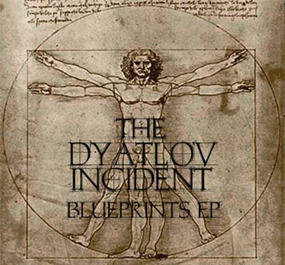 The Dyatlov Incident - Blueprints [EP] (2012)