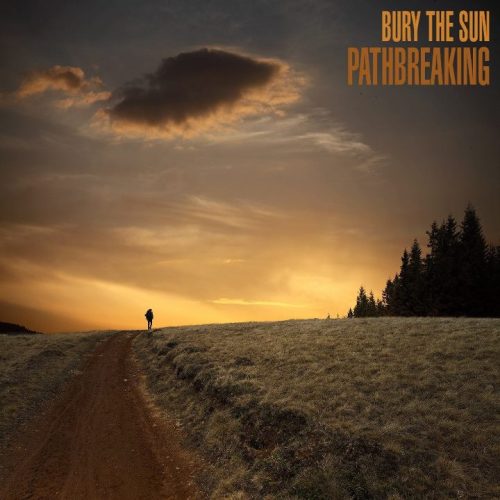 Bury The Sun - Pathbreaking [EP] (2013)