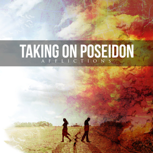 Taking On Poseidon - Afflictions [EP] (2013)