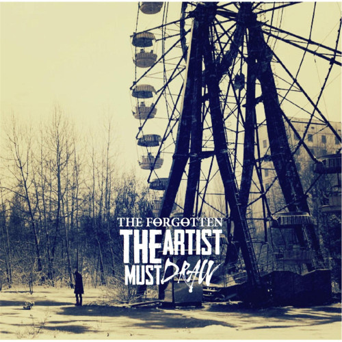 The Artist Must Draw - The Forgotten [EP] (2013)