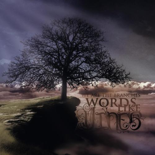 Words Like Vines - We Are The Branches [EP] (2013)