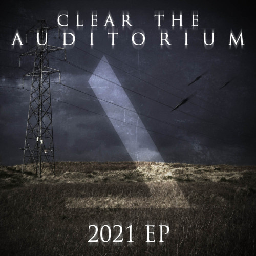 Clear The Auditorium - 2021 [EP] (2013)