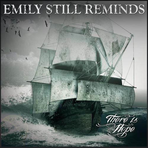 Emily Still Reminds - There Is Hope (2013)
