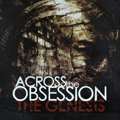 Across The Obsession - The Genesis (2012)