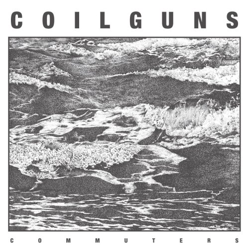 Coilguns - Commuters (2013)