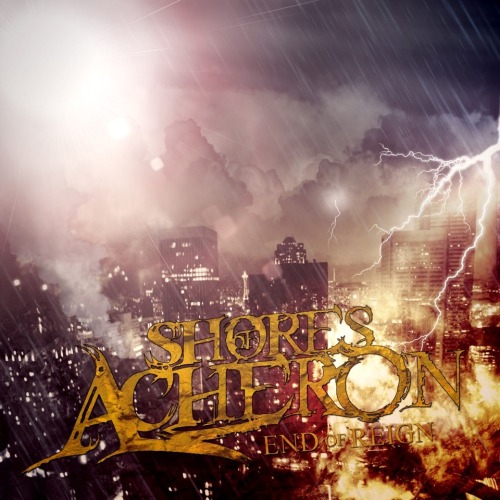 Shores Of Acheron - End Of Reign [EP] (2013)