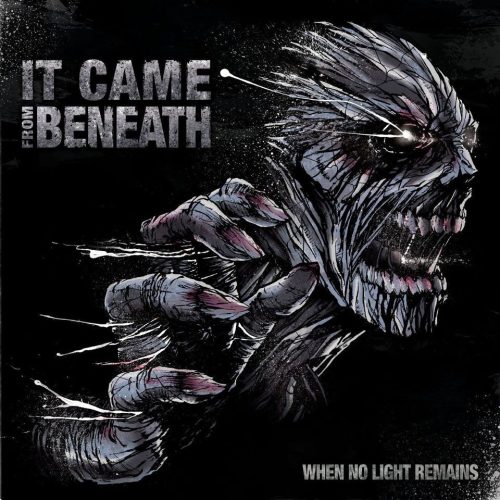 It Came From Beneath - When No Light Remains (2013)