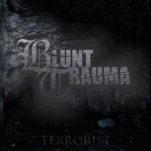 Blunt Trauma - Terrorist (2012)