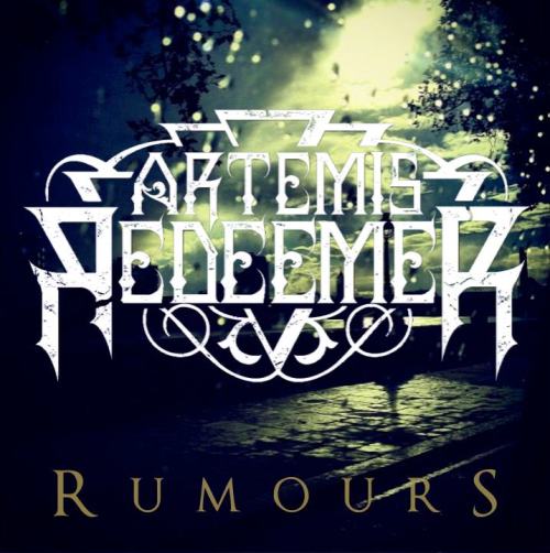 Artemis Redeemer - Rumours [EP] (2012)