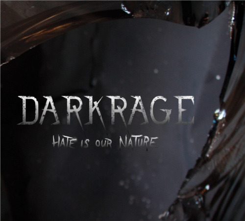 Dark Rage - Hate Is Our Nature (2013)