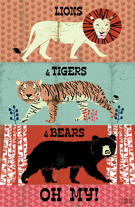 
Title: &#8220;Lions and Tigers and Bears, Oh My!&#8221;Medium: Digital IllustrationSize: 11 x 17 inches
  
