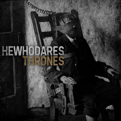 HeWhoDares - Thrones [EP] (2012)