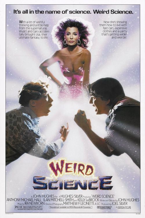  #112: Weird Science (1985), dir. John Hughes 