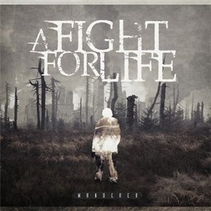 A Fight For Life - Wanderer (2013)