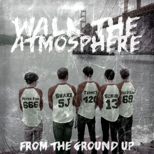 Walk The Atmosphere – From The Ground Up [EP] (2013)