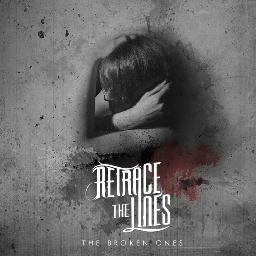 Retrace The Lines - The Broken Ones [EP] (2013)
