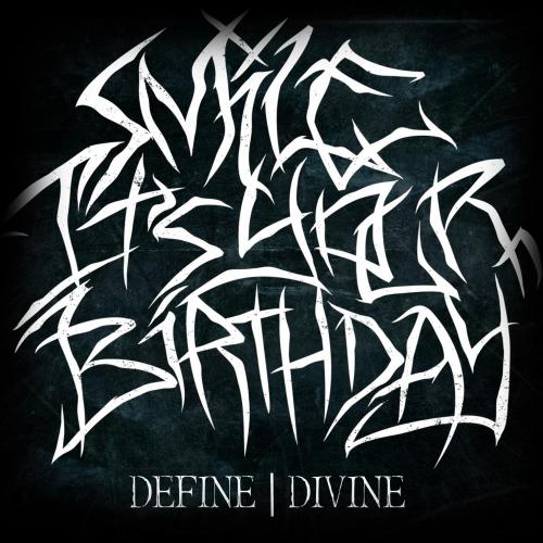 Smile, It's Your Birthday - Define | Divine [EP] (2013)