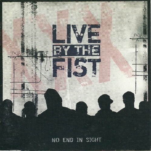 Live By The Fist - No End In Sight (2012)