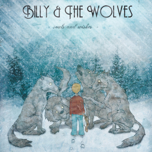 Billy & The Wolves - Souls And Wishes [EP] (2013)