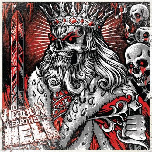 To Heaven Earth Is Hell - The King [EP] (2013)