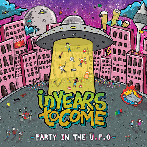 In Years to Come - Party in the U.F.O. [EP] (2012)